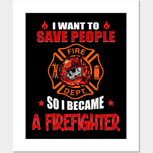 Firefighter - I want to save people Posters and Art